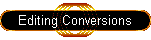 Editing Conversions