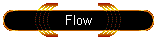 Flow